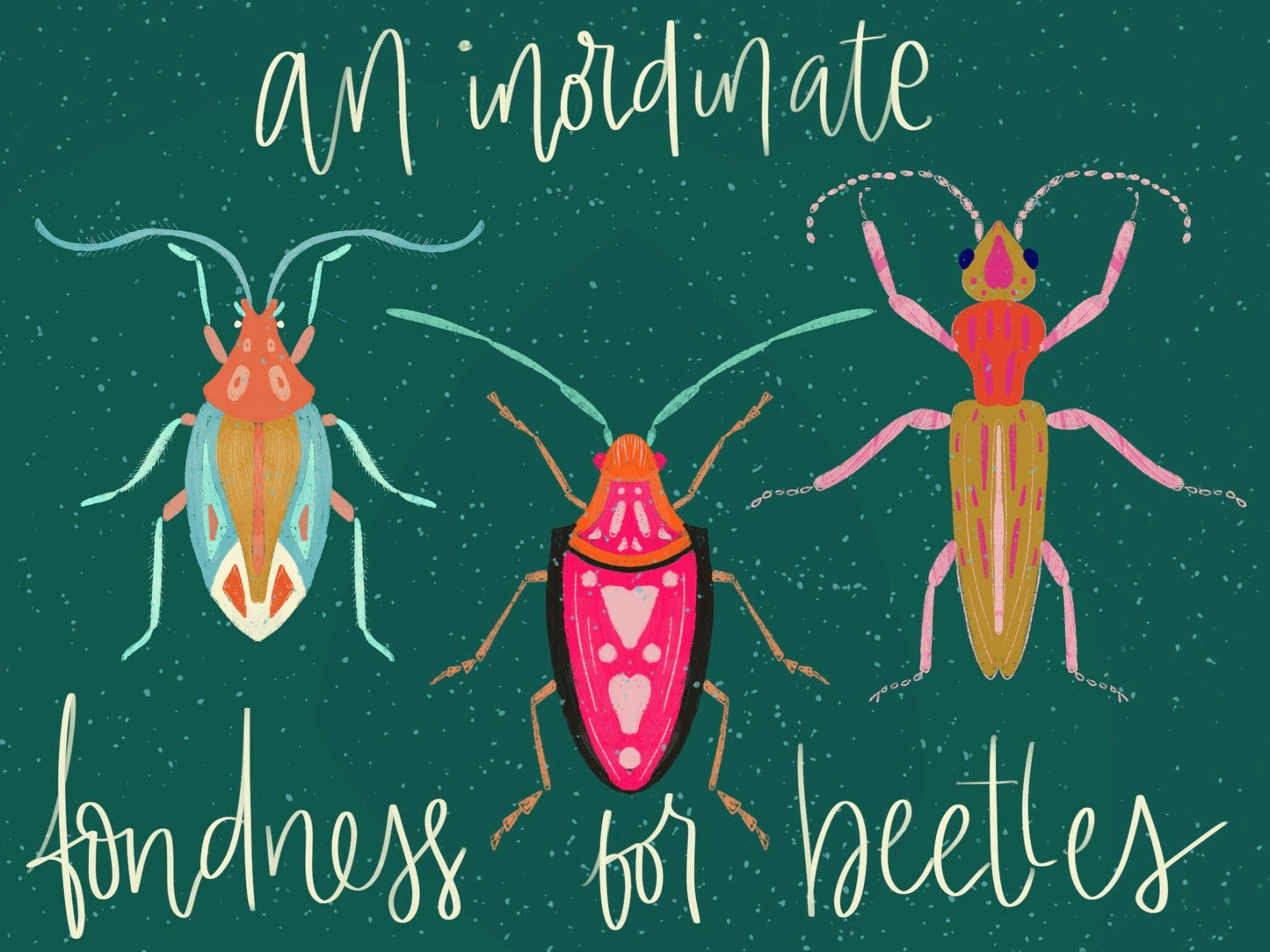 An Inordinate Fondness for Beetles Print